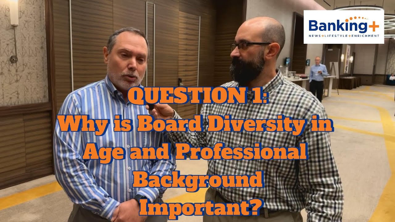 Banking+. 3 Questions With... Jeff Marsico, Kafafian Group. Question 1:  Diversity on the Board.